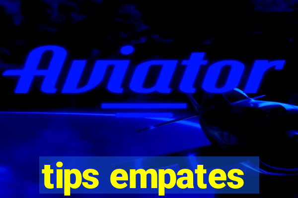 tips empates